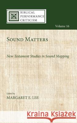 Sound Matters Margaret E Lee 9781532649974 Cascade Books