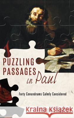 Puzzling Passages in Paul Anthony C Thiselton 9781532650550 Cascade Books