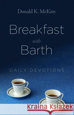 Breakfast with Barth Donald K. McKim 9781532650949