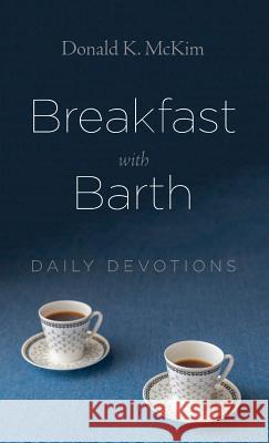 Breakfast with Barth Donald K McKim 9781532650956