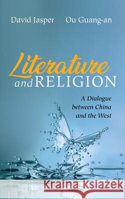 Literature and Religion David Jasper Ou Guang-An 9781532652196 Pickwick Publications