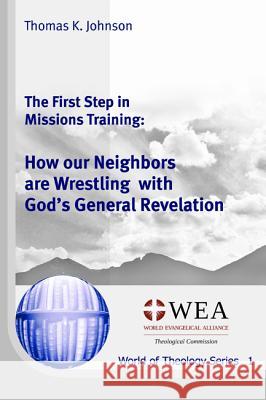 The First Step in Missions Training Thomas K. Johnson 9781532653582 Wipf & Stock Publishers