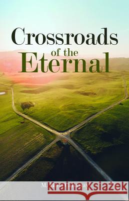 Crossroads of the Eternal M. Brett Callaway 9781532653827