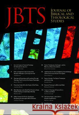Journal of Biblical and Theological Studies, Issue 3.1 Daniel S Diffey Ryan a Brandt Justin McLendon 9781532654329