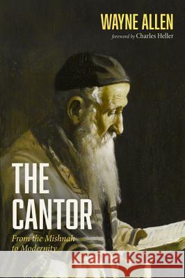 The Cantor Wayne Allen Charles Heller 9781532658303 Wipf & Stock Publishers