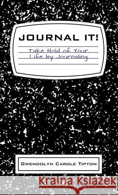 Journal It! Gwendolyn Carole Tipton 9781532658419 Resource Publications (CA)