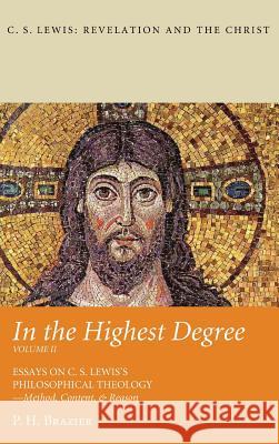 In the Highest Degree: Volume Two P H Brazier 9781532658891 Pickwick Publications