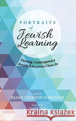 Portraits of Jewish Learning David Bryfman, Diane Tickton Schuster 9781532659089 Wipf & Stock Publishers