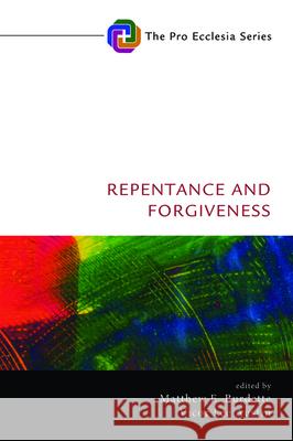 Repentance and Forgiveness Matthew E. Burdette Victor Lee Austin 9781532660436