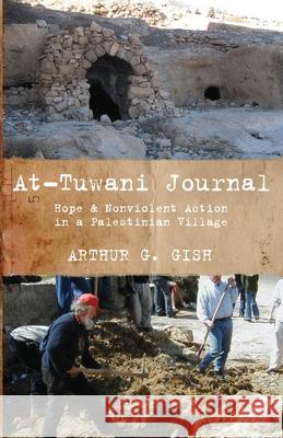 At-Tuwani Journal Arthur G. Gish 9781532662003