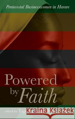 Powered by Faith Tapiwa Praise Mapuranga 9781532662409 Resource Publications (CA)