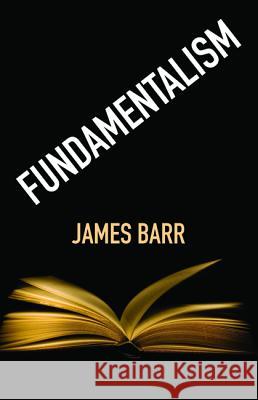 Fundamentalism James Barr 9781532663710 Wipf & Stock Publishers