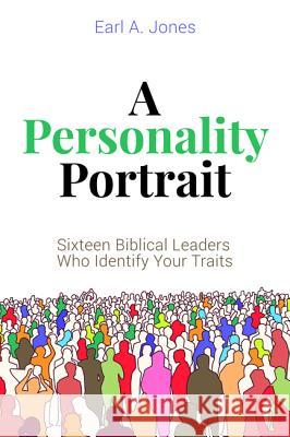 A Personality Portrait Earl A. Jones 9781532664106 Wipf & Stock Publishers