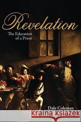 Revelation Dale Coleman, Randall Balmer 9781532664397 Resource Publications (CA)