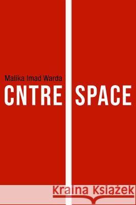Cntre Space Malika Imad Warda 9781532664748 Resource Publications (CA)
