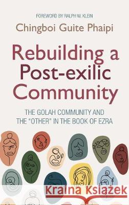 Rebuilding a Post-exilic Community Chingboi Guite Phaipi, Klein 9781532664816