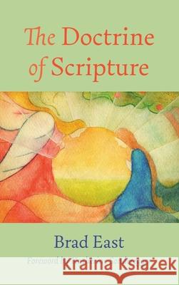 The Doctrine of Scripture Brad East, Katherine Sonderegger 9781532664991