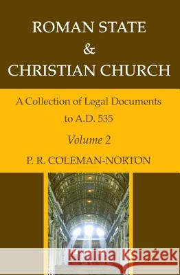 Roman State & Christian Church Volume 2 P. R. Coleman-Norton 9781532666162 Wipf & Stock Publishers