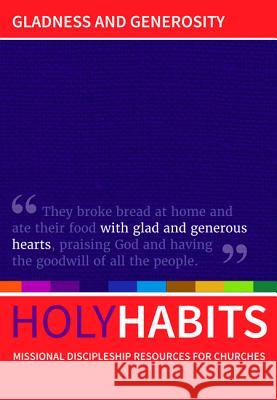 Holy Habits: Gladness and Generosity Andrew Roberts Neil Johnson Tom Milton 9781532667763 Wipf & Stock Publishers
