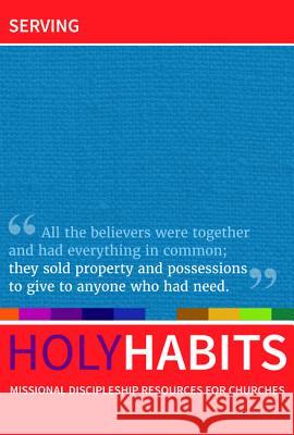 Holy Habits: Serving Andrew Roberts Neil Johnson Tom Milton 9781532667848 Wipf & Stock Publishers