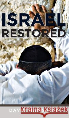 Israel Restored David Hamshire 9781532669279 Wipf & Stock Publishers