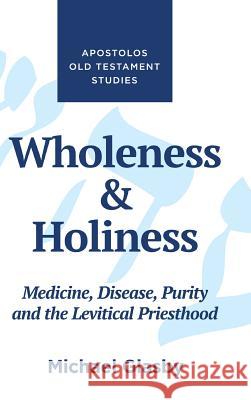 Wholeness and Holiness Michael Glasby 9781532670053