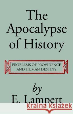 The Apocalypse of History E. Lampert 9781532670299 Wipf & Stock Publishers