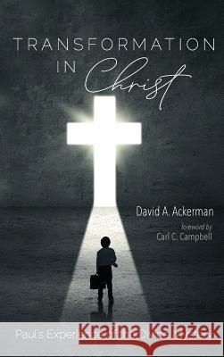 Transformation in Christ David A Ackerman, Carl C Campbell 9781532671159