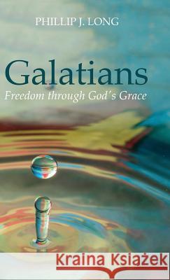 Galatians Phillip J Long 9781532671210 Wipf & Stock Publishers