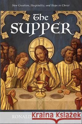 The Supper Ronald P. Hesselgrave 9781532675768