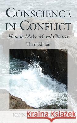 Conscience in Conflict Kenneth R Overberg 9781532675898