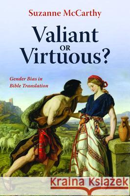 Valiant or Virtuous? Suzanne McCarthy Jay Frankel 9781532676635 Wipf & Stock Publishers