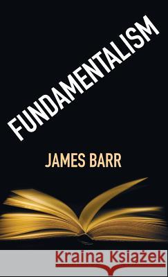 Fundamentalism James Barr 9781532676727 Wipf & Stock Publishers