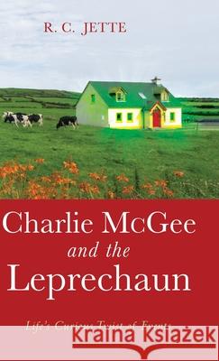 Charlie McGee and the Leprechaun R C Jette 9781532678295 Resource Publications (CA)