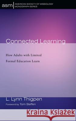 Connected Learning L. Lynn Thigpen Tom Steffen 9781532679384 Pickwick Publications