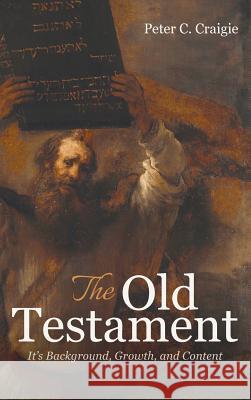 The Old Testament Peter C Craigie 9781532679421 Wipf & Stock Publishers