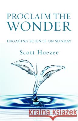 Proclaim the Wonder Scott Hoezee 9781532680144 Wipf & Stock Publishers