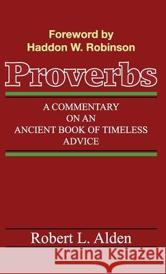 Proverbs Robert L Alden, Haddon W Robinson 9781532680243 Wipf & Stock Publishers