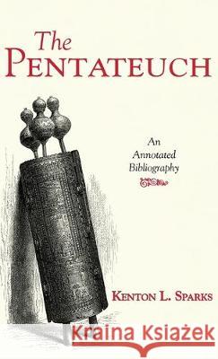 The Pentateuch Kenton L Sparks 9781532680274