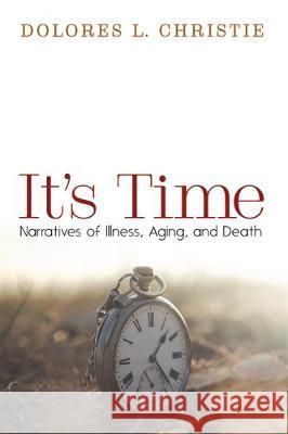 It's Time Dolores L. Christie 9781532680793 Cascade Books