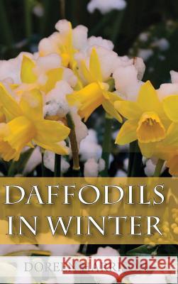 Daffodils in Winter Doreen Harrison 9781532680892