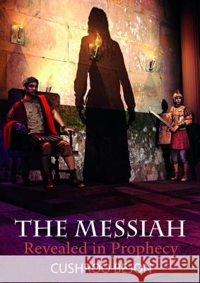 The Messiah Revealed in Prophecy Cushroo Bejon 9781532680946 Wipf & Stock Publishers