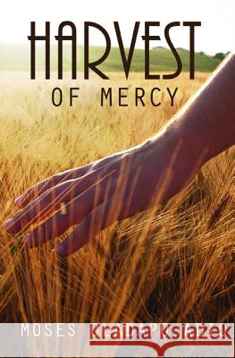 Harvest of Mercy Moses Oladapo Adio 9781532680984 Wipf & Stock Publishers