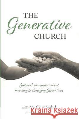 The Generative Church Cory Seibel Malan Nel 9781532681806 Wipf & Stock Publishers