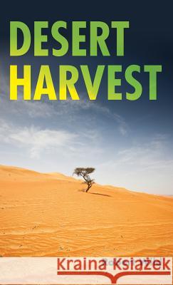 Desert Harvest Robert Wild 9781532682766 Wipf & Stock Publishers