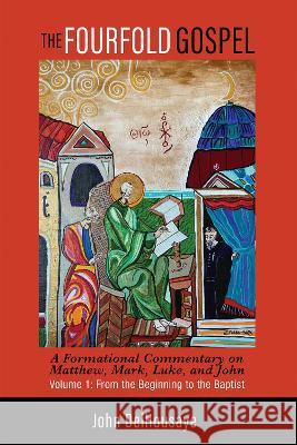 The Fourfold Gospel, Volume 1 John Delhousaye 9781532683657 Pickwick Publications