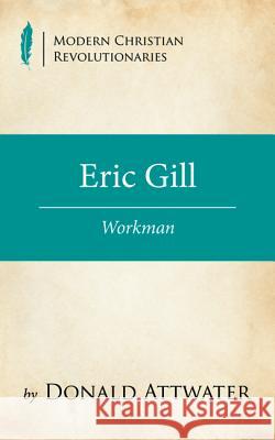 Eric Gill Donald Attwater 9781532684777