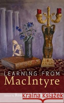 Learning from MacIntyre Ron Beadle Geoff Moore 9781532685231 Pickwick Publications