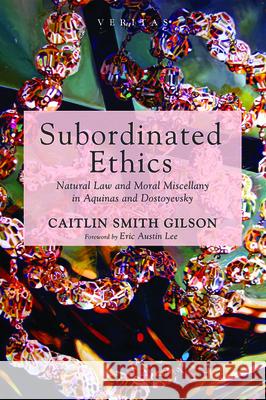 Subordinated Ethics Caitlin Smit Eric Austin Lee 9781532686399 Cascade Books