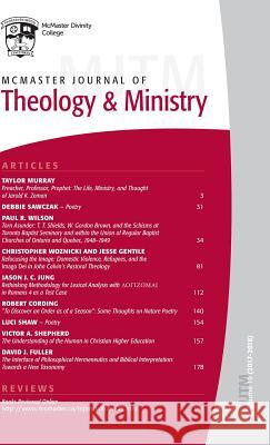 McMaster Journal of Theology and Ministry: Volume 19, 2016-2017 David J Fuller 9781532687198